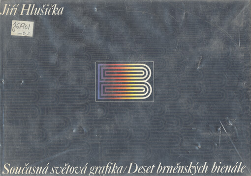 Současná světová grafika :deset brněnských bienále