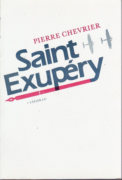 Saint-Exupéry :[výbor z díla]