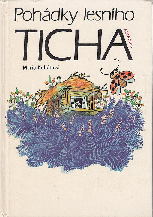 Pohádky lesního ticha : pro děti od 6 let, 1. vyd.