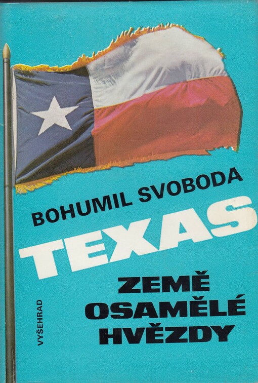Texas :země osamělé hvězdy