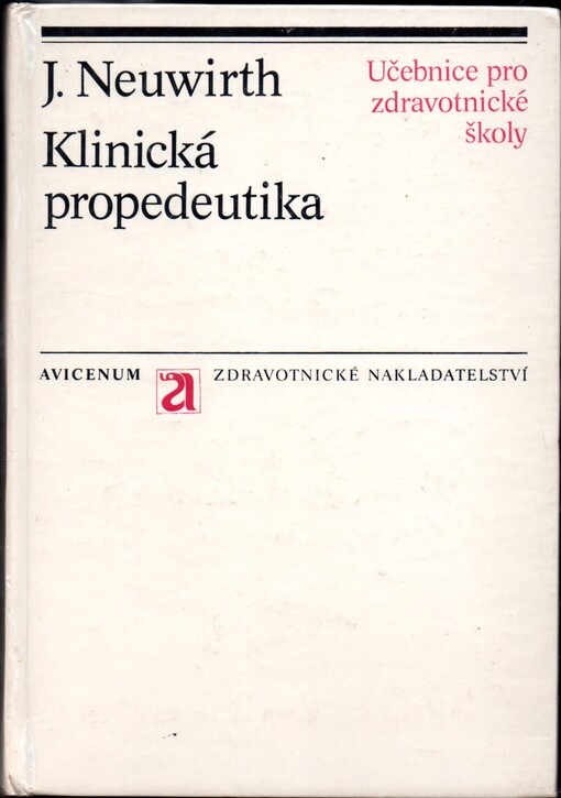 Klinická propedeutika :učebnice pro stř. zdravot. školy, stud. obor zdravot. sestra a dětská sestra