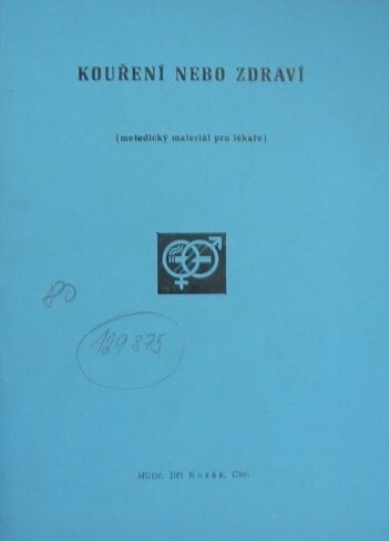 Kouření nebo zdraví : Met. materiál pro lékaře
