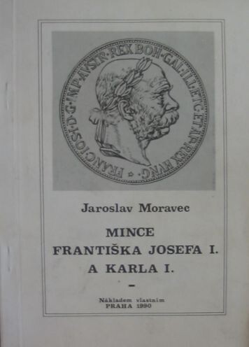 Mince Františka Josefa I. a Karla I. :1848-1918