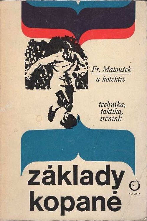 Základy kopané : technika, taktika, trénink