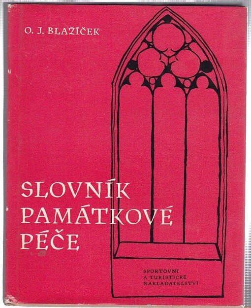 Slovník památkové péče :terminologie, morfologie, organizace