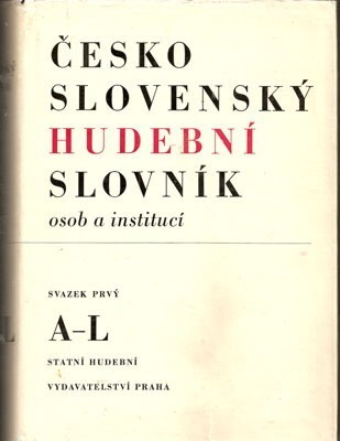 Československý hudební slovník osob a institucí. Svazek prvý, A-L