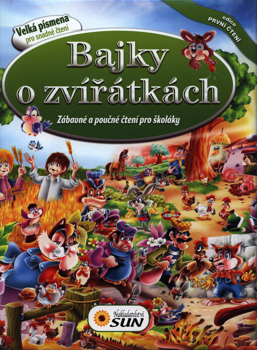Bajky o zvířátkách :[zábavné a poučné čtení pro školáky