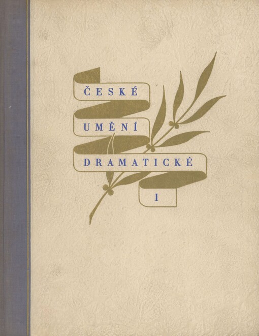 České umění dramatické.[Část 1],Činohra