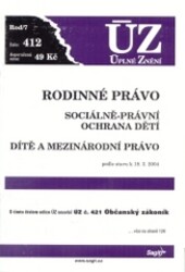 Rodinné právo ; Sociálně-právní ochrana dětí ; Dítě a mezinárodní právo : podle stavu k 18.3.2004