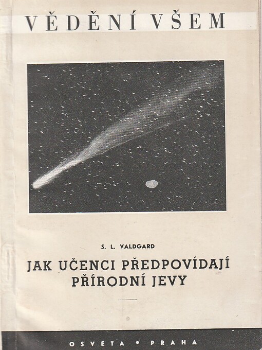 Jak učenci předpovídají přírodní jevy