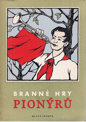 Branné hry pionýrů  (odkaz v elektronickém katalogu)