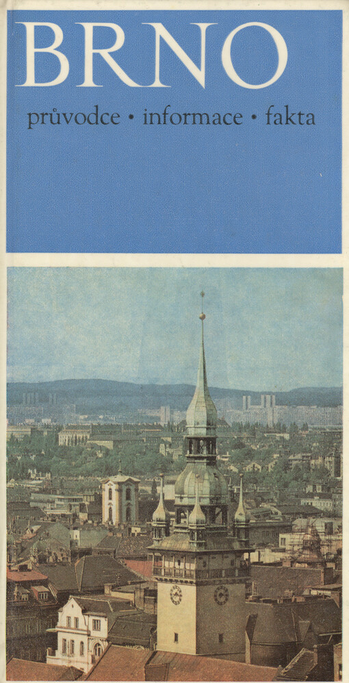 Brno: průvodce - informace - fakta