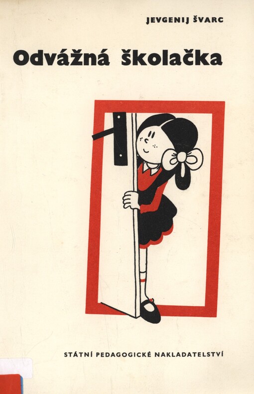 Odvážná školačka :mimočítanková četba pro školy všeobecně vzdělávací, 10. vyd. v SPN