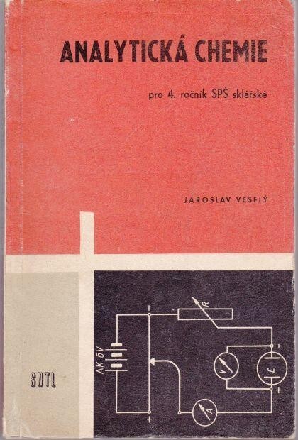 Analytická chemie pro 4. ročník SPŠ [střední průmyslové školy] sklářské