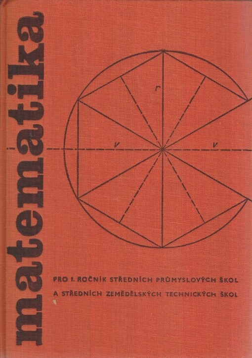 Matematika pro 1. ročník středních průmyslových škol a středních zemědělských technických škol