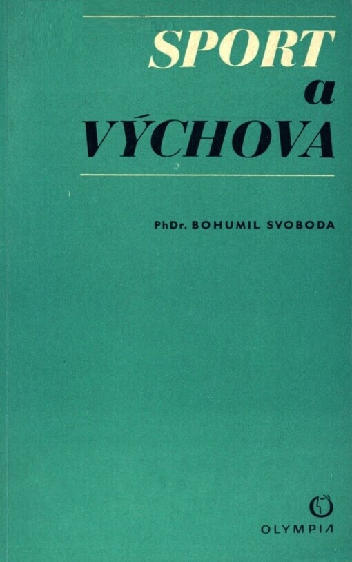 Sport a výchova :Pedagogicko-psychologické základy sportu