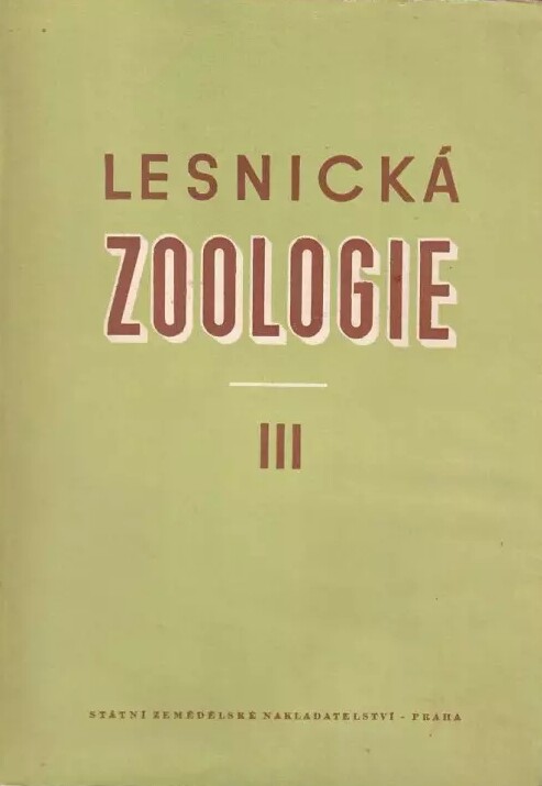 Lesnická zoologie.3. [díl]