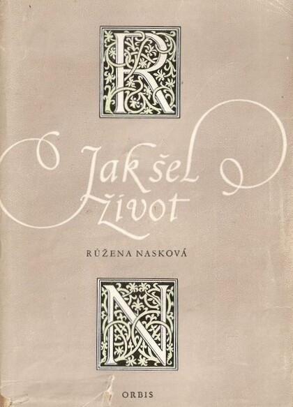 Jak šel život :paměti a zápisky