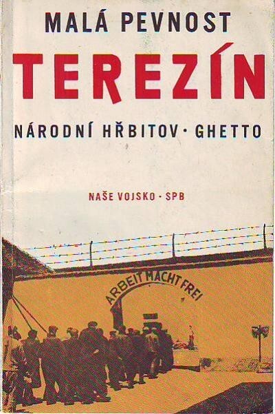 Malá pevnost Terezín :národní hřbitov : ghetto