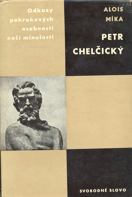 Petr Chelčický : studie s ukázkami z díla