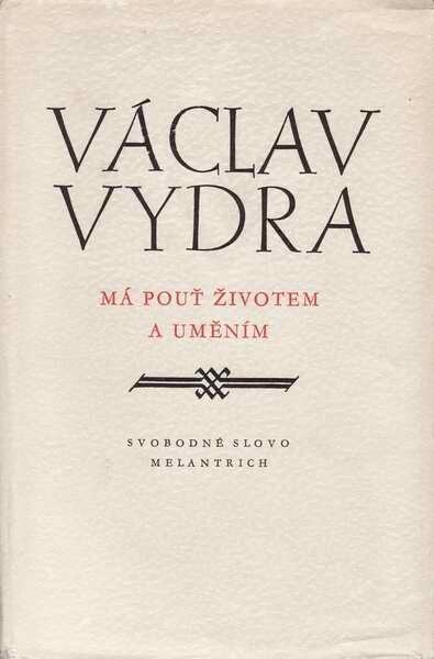 Má pouť životem a uměním