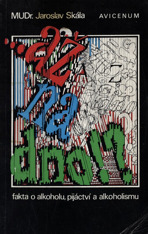 ...až na dno!? :fakta o alkoholu, pijáctví a alkoholismu