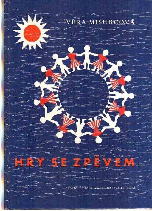 Hry se zpěvem :met. průvodce k souboru gramofonových desek pro mateřské školy