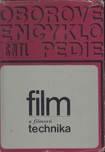 Film a filmová technika :určeno [též] posl. filmových škol