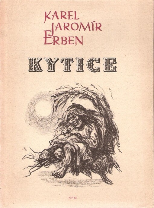 Kytice :[určeno] pro 9. roč. všeobec. vzdělávacích škol