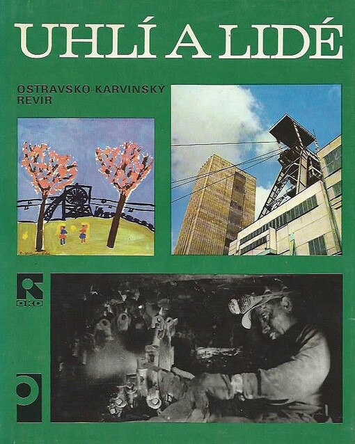 Uhlí a lidé : [Jubilejní fot. publ.]
