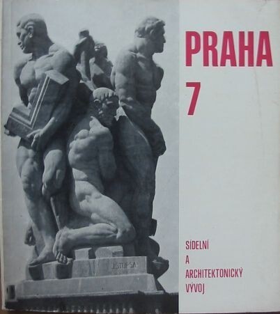 Praha 7-sídelní a architektonický vývoj