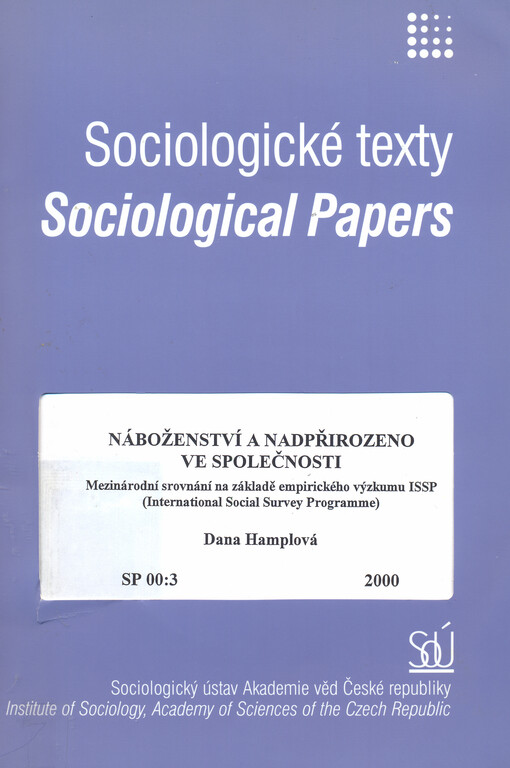 Náboženství a nadpřirozeno ve společnosti: mezinárodní srovnání na základě empirického výzkumu ISSP (international Social Survey Programme)