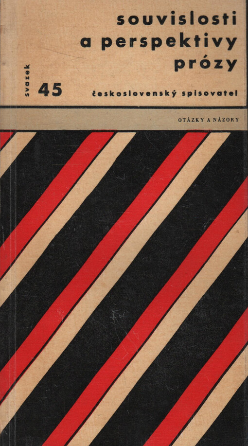 Souvislosti a perspektivy prózy :mezin. setkání prozaiků a kritiků, leden 1963 : [sborník projevů na symposiu Svazu čs. spisovatelů]